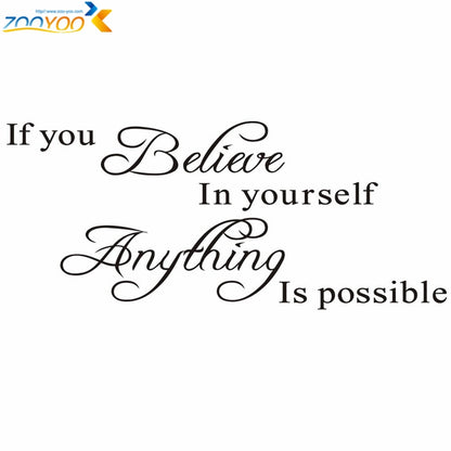 "If You Believe In Yourself Anything Is Possible" Inspirational Quotes Wall Decals Decorative Stickers Vinyl Art Home Decor